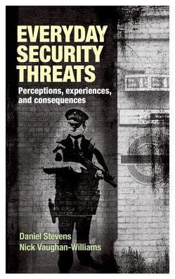 Cover for Daniel Stevens · Everyday Security Threats: Perceptions, Experiences, and Consequences (Hardcover Book) (2016)