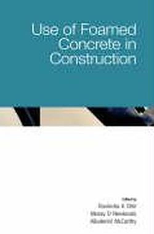 Cover for Ravindra K Dhir · Use of Foamed Concrete in Construction (Gebundenes Buch) (2005)