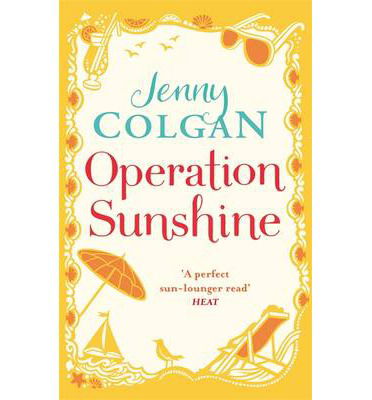 Operation Sunshine - Jenny Colgan - Books - Little, Brown Book Group - 9780751551068 - December 5, 2013