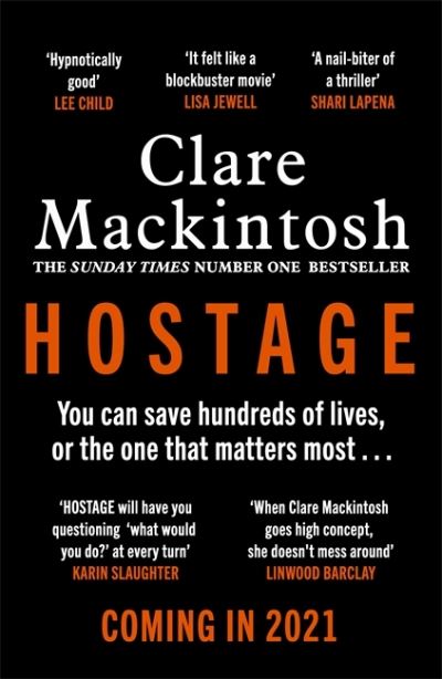 Cover for Clare Mackintosh · Hostage: The emotional 'what would you do?' thriller from the Sunday Times bestseller (Hardcover bog) (2021)