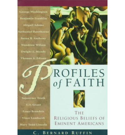 Cover for C. Bernard Ruffin · Profiles of Faith: the Religious Beliefs of Eminent Americans (Paperback Book) [1st edition] (1997)