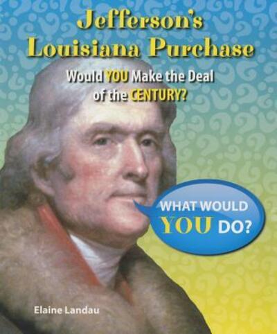 Cover for Elaine Landau · Jefferson's Louisiana Purchase (Paperback Book) (2014)