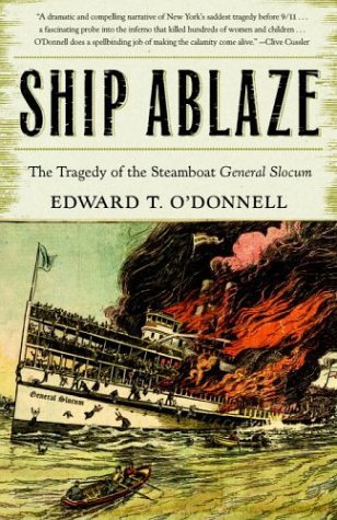 Cover for Ed O'Donnell · Ship Ablaze: The Tragedy of the Steamboat General Slocum (Taschenbuch) [Reprint edition] (2004)