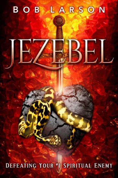 Cover for Bob Larson · Jezebel: Defeating Your #1 Spiritual Enemy (Paperback Book) (2015)