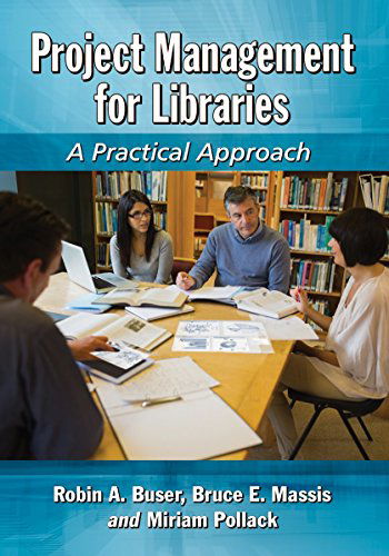 Cover for Robin A. Buser · Project Management for Libraries: A Practical Approach (Paperback Book) (2014)