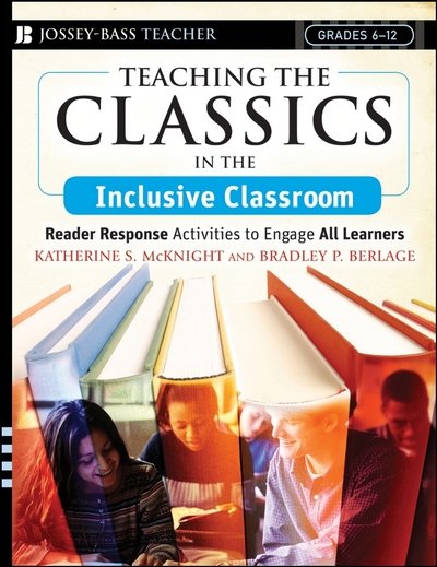 Cover for McKnight, Katherine S. (Northeastern Illinois University) · Teaching the Classics in the Inclusive Classroom: Reader Response Activities to Engage All Learners (Paperback Book) (2007)