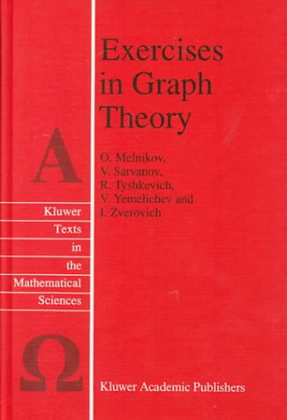 Exercises in Graph Theory - Texts in the Mathematical Sciences - O. Melnikov - Books - Springer - 9780792349068 - March 31, 1998