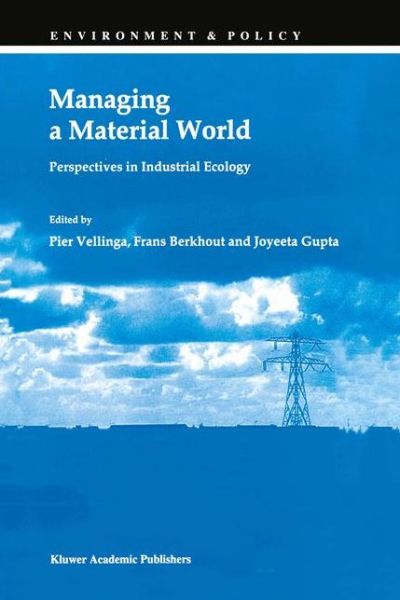 Cover for Pier Vellinga · Managing a Material World - Environment &amp; Policy (Paperback Book) [Softcover reprint of the original 1st ed. 1998 edition] (1998)