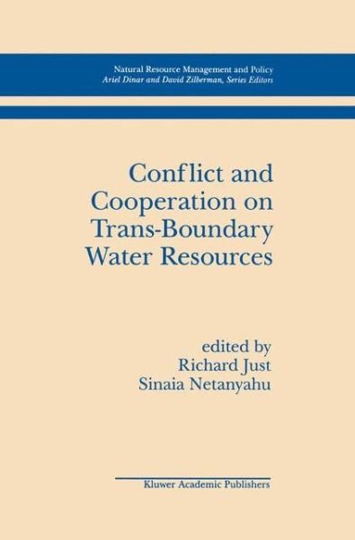 Richard Just · Conflict and Cooperation on Trans-Boundary Water Resources - Natural Resource Management and Policy (Hardcover bog) [1998 edition] (1998)