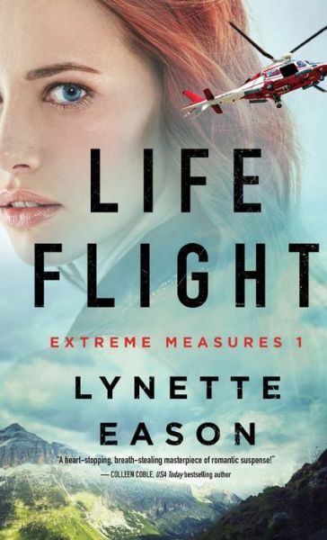 Cover for Lynette Eason · Life Flight (Hardcover Book) (2022)