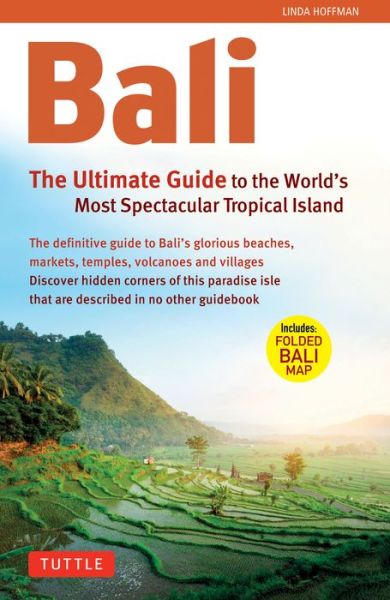 Cover for Periplus Editions · Bali: The Ultimate Guide to the World's Most Famous Tropical Island (Paperback Book) (2012)