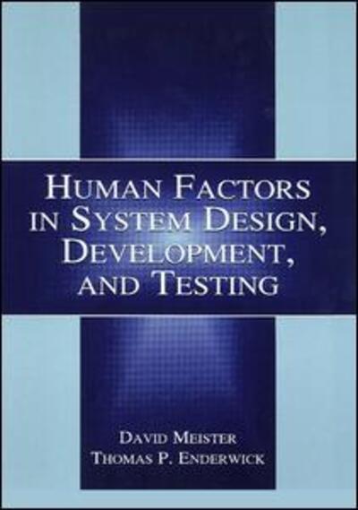 Cover for Meister, David (Micro Analysis and Design, Inc., Boulder, Colorado, USA) · Human Factors in System Design, Development, and Testing - Human Factors and Ergonomics (Hardcover Book) (2001)