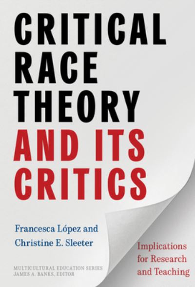 Cover for Francesca López · Critical Race Theory and Its Critics (Book) (2023)