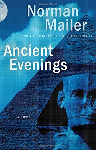 Cover for Norman Mailer · Ancient Evenings: A Novel (Paperback Book) [Reprint edition] (2014)