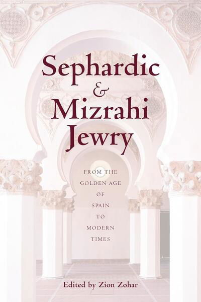 Cover for Zion Zohar · Sephardic and Mizrahi Jewry: From the Golden Age of Spain to Modern Times (Taschenbuch) (2005)