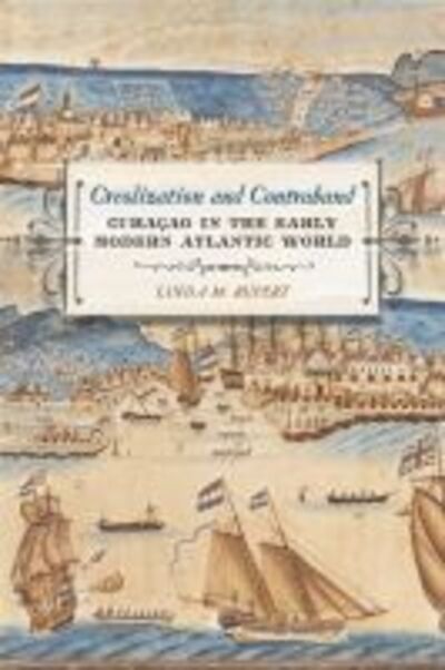 Cover for Linda M. Rupert · Creolization and Contraband: Curacao in the Early Modern Atlantic World - Early American Places (Paperback Book) (2012)