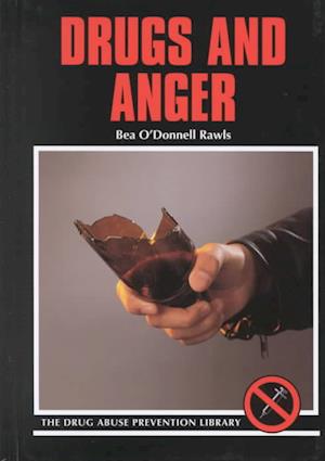 Cover for Bea O'donnell Rawls · Drugs and Anger (Drug Abuse Prevention Library) (Hardcover Book) [1st edition] (1994)