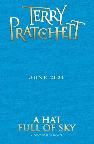 Cover for Terry Pratchett · A Hat Full of Sky: Discworld Hardback Library - Discworld Novels (Inbunden Bok) (2021)