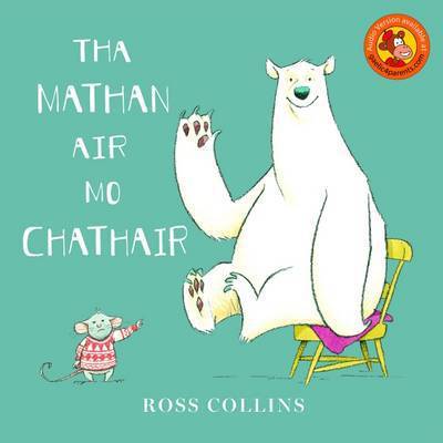 Cover for Ross Collins · Tha Mathan Air Mo Chathair (Paperback Book) [Illustrated edition] (2017)