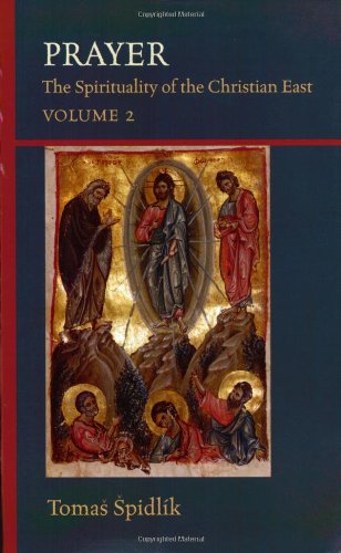 Cover for Spidl?k, Tom?s, SJ · Prayer: The Spirituality of the Christian East Volume 2 - Cistercian Studies Series (Paperback Book) (2005)