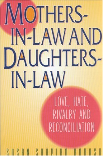 Cover for Susan Shapiro-Barash · Mothers-in-Law and Daughters-in-Law: Love, Hate, Rivalry and Reconciliation (Paperback Book) (2001)