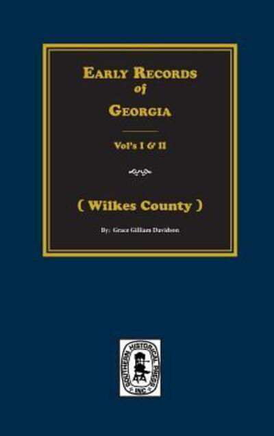 Early Records of Georgia - Grace Gillam Davidson - Books - Southern Historical Pr - 9780893080068 - April 28, 2017