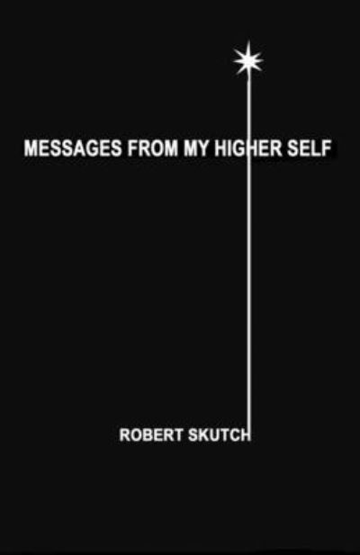 Cover for Robert Skutch · Messages from My Higher Self (Paperback Book) (1982)