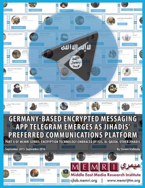 Germany-based Encrypted Messaging App Telegram Emerges as Jihadis' Preferred Communications Platform : Part V of MEMRI Series - Steven Stalinsky - Livros - MEMRI Books - 9780967848068 - 27 de janeiro de 2020