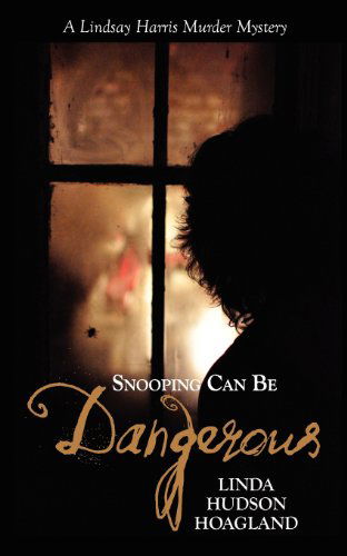 Cover for Linda Hudson Hoagland · Snooping Can Be Dangerous (Taschenbuch) (2012)