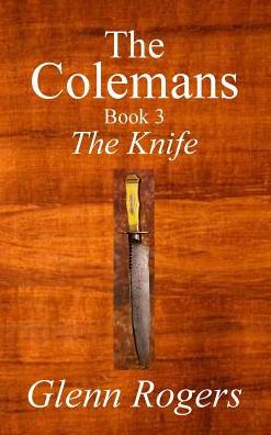 Cover for Glenn Rogers · The Colemans the Knife (Hardcover Book) (2015)