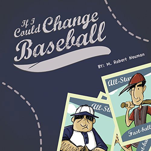 Cover for M. Robert Neuman · If I Could Change Baseball (Paperback Book) (2014)