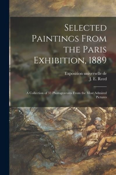 Cover for Exposition Universelle de 1889 (Paris · Selected Paintings From the Paris Exhibition, 1889: a Collection of 33 Photogravures From the Most Admired Pictures (Paperback Book) (2021)