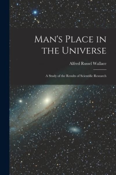 Cover for Alfred Russel Wallace · Man's Place in the Universe (Bok) (2022)