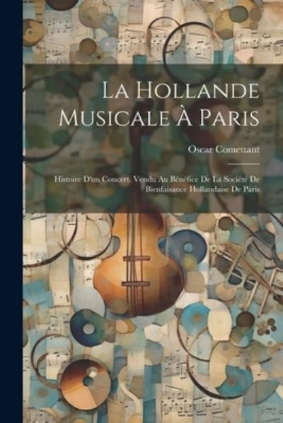 Cover for Oscar Comettant · Hollande Musicale À Paris (Book) (2023)