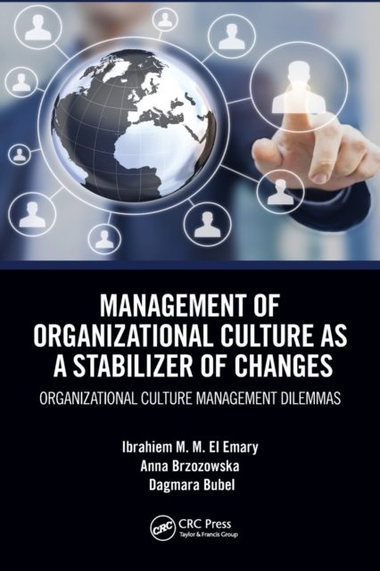 Cover for Ibrahiem M. M. El Emary · Management of Organizational Culture as a Stabilizer of Changes: Organizational Culture Management Dilemmas (Paperback Bog) (2022)