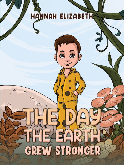 The Day the Earth Grew Stronger - Hannah Elizabeth - Books - Austin Macauley Publishers - 9781035834068 - July 19, 2024