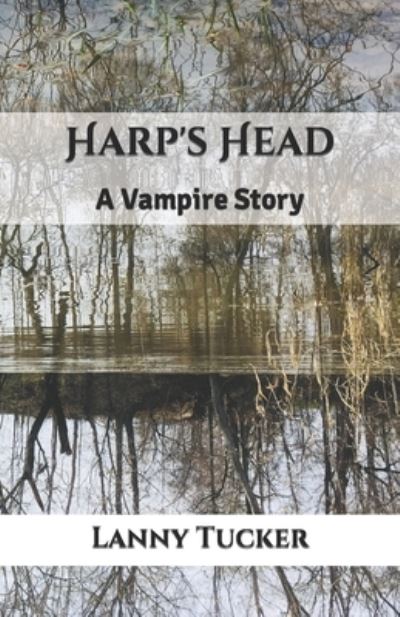 Cover for Lanny Tucker · Harp's Head (Book) (2019)