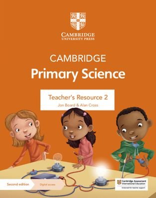 Cover for Jon Board · Cambridge Primary Science Teacher's Resource 2 with Digital Access - Cambridge Primary Science (Book) [2 Revised edition] (2021)