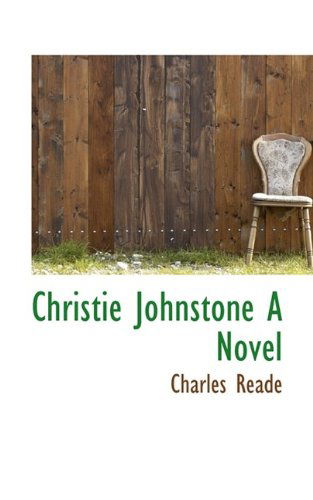 Cover for Charles Reade · Christie Johnstone a Novel (Hardcover Book) (2009)