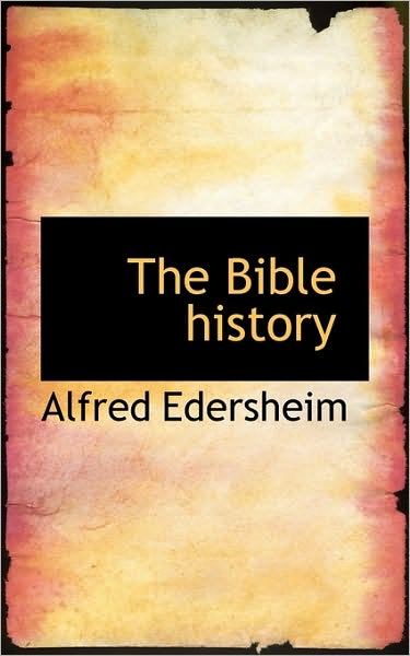 Cover for Alfred Edersheim · The Bible History (Paperback Book) (2009)