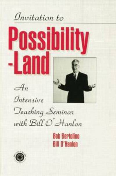 Cover for Bill O'Hanlon · Invitation To Possibility Land: An Intensive Teaching Seminar With Bill O'Hanlon (Paperback Book) (2014)