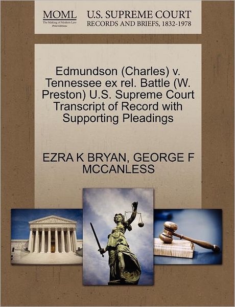 Cover for Ezra K Bryan · Edmundson (Charles) V. Tennessee Ex Rel. Battle (W. Preston) U.s. Supreme Court Transcript of Record with Supporting Pleadings (Paperback Book) (2011)