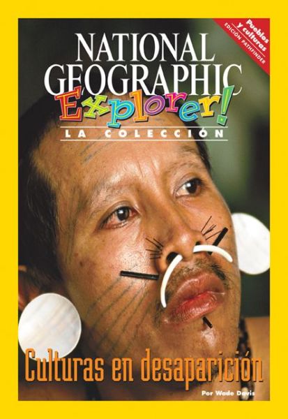 Cover for National Geographic Learning · Explorer Books (Pathfinder Spanish Social Studies: People and  Cultures): Culturas en desaparici n (Paperback Book) [New edition] (2013)