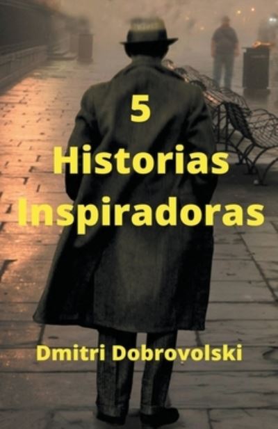 Cover for Dmitri Dobrovolski · 5 Historias Inspiradoras (Paperback Book) (2020)