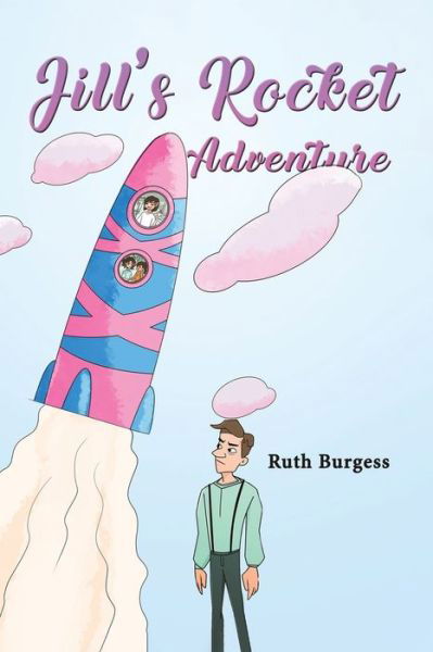 Cover for Ruth Burgess · Jill's Rocket Adventure (Paperback Book) (2022)
