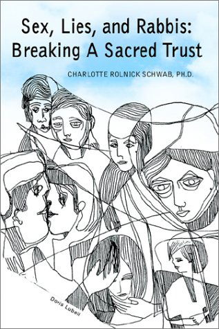 Cover for Charlotte Schwab · Sex, Lies, and Rabbis: Breaking a Sacred Trust (Hardcover Book) (2002)