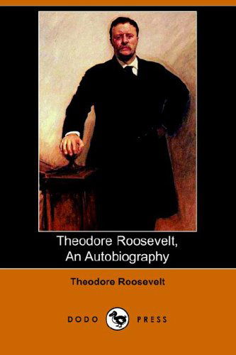 Cover for Theodore Iv Roosevelt · Theodore Roosevelt: an Autobiography (Paperback Book) (2006)