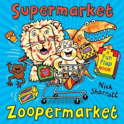 Cover for Nick Sharratt · Supermarket Zoopermarket (Paperback Bog) (2017)