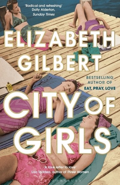 Cover for Elizabeth Gilbert · City of Girls: The Sunday Times Bestseller (Paperback Book) (2020)