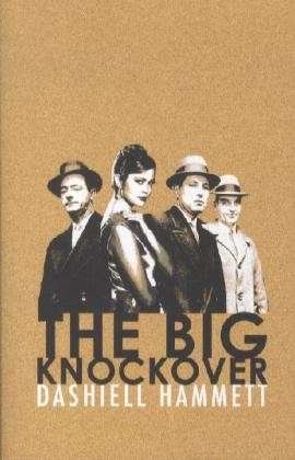 Cover for Dashiell Hammett · The Big Knockover (Paperback Book) (2012)